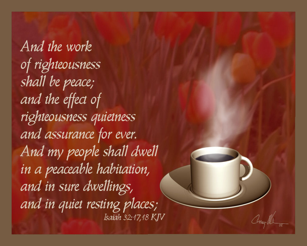 And the Work of Righteousness ...